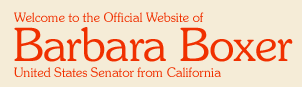 Welcome to the Official Website of U.S. Senator Barbara Boxer