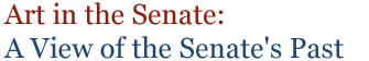Art in the Senate: A View of the Senate's Past