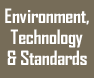 Subcommittee on Environment, Technology and Standards