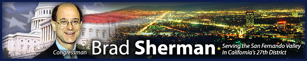 Congressman Brad Sherman, Serving the San Fernando Valley in California's 27th District