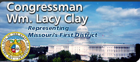 Congressman William Lacy Clay - Representing Missouri's First District