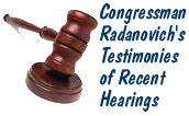 Congressman Radanovich's testimonies of recent hearings