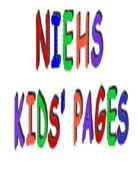 National Institute for Environmental Health Sciences Kids Page 
