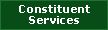 Click here to learn about Constituent Services we can assist you with