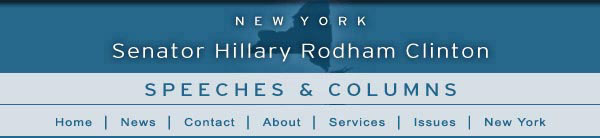 Speeches & Columns - Senator Hillary Rodham Clinton, New York