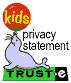 Truste Kid's Privacy Statement