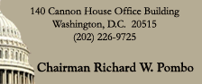 140 Cannon House Office Building, Washington, DC 20515  202-226-9725, Chairman Richard W. Pombo