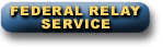 [Federal Relay Service]