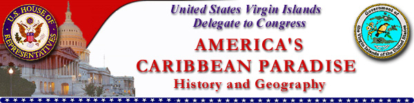 [Donna Christian-Christensen - U.S. Virgin Islands - Delegate to Congress - America's Caribbean Paradise - History and Geography]