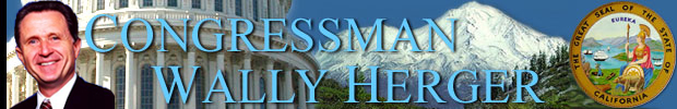 (Banner) Official Internet Site of Congressman Wally Herger, California's Second Congressional District