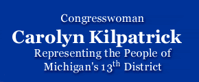 Representative Carolyn Kilpatrick -- Representing the People of Michigan's 13th District