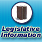 Legislative Information  [Informacion Legislativa]