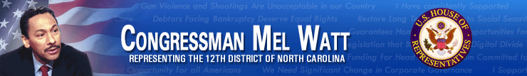 Congressman Mel Watt - Representing the 12th District of North Carolina