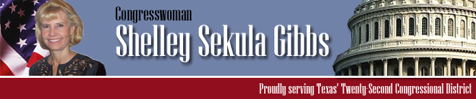 Representing the 22nd Congressional District of Texas, The Honorable Shelley Sekula Gibbs