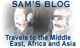 Sam's Blog: Travels to the Middle East, Africa and Asia