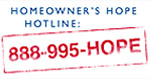 Homeowner's HOPE Hotline: 888-995-HOPE