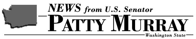News from U.S. Senator Patty Murray - Washington State