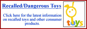 Click here for the latest information on recalled toys and other consumer products.