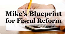 Mike's Blueprint for Fiscal Reform