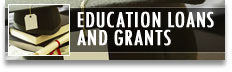 Education Loans and Grants