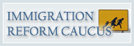 Immigration Reform Caucus