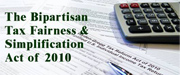 The Bipartisan Tax Fairness and Simplification Act of 2010
