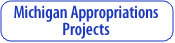 Michigan Appropriations Projects