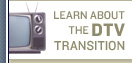 Learn More About the DTV Transition