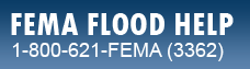 FEMA Flood Help 1-800-621-FEMA (3362)
