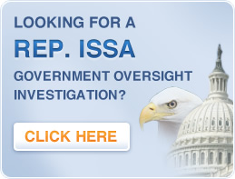 Looking for a Rep. Issa Government Oversight Investigation