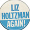 Liz Holtzman Button, c. 1976