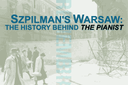 Szpilman’s Warsaw: The History behind <i>The Pianist</i>