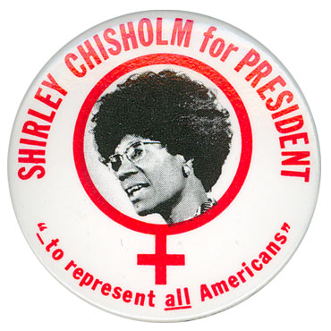 Shirley Chisholm Button, 1972