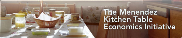 The Menendez Kitchen Table Economics Initiative