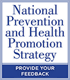 National Prevention Councils Prevention Strategy: Provide Your Feedback