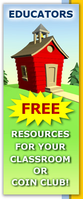 EDUCATORS  FREE RESOURCES FOR YOUR CLASSROOM OR COIN CLUB!