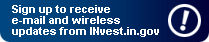 Sign up to recieve e-mail and wireless updates from INvest.in.gov