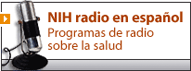 NIH radio en espanol, Programas de radio sobre la salud