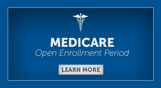 We are currently in the Medicare Open Enrollment Period