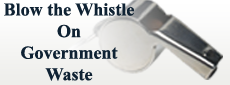 Blow the Whistle on Government Waste