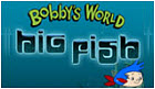 Kabillion Bobby's World Big Fish/