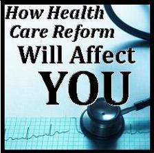 How Health Care Reform Will Affect YOU