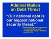 Admiral Mullen on Debt Threat