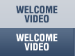 WELCOME VIDEO