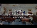 House Natural Resources Republicans Fight for More American Jobs, More American Energy