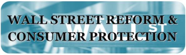 Wall Street Reform and Consumer Protection