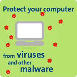 Protect your computer from viruses and other malware