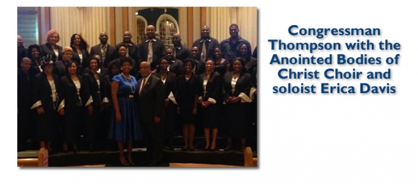 Congressman Thompson with the Anointed Bodies of Christ Choir and soloist Erica Davis