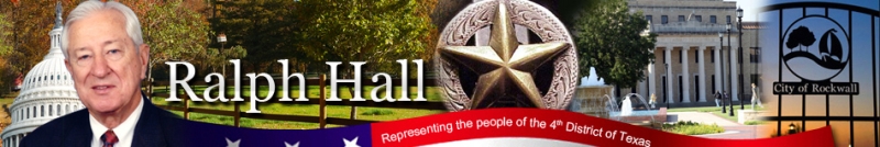 Ralph Hall - Representing the people of the 4th District of Texas