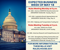 「Expected business before the Rules Committee the week of May 18.」
